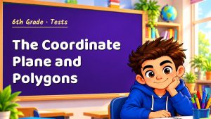 6th Grade The Coordinate Plane and Polygons Test with Point Values (PDF)