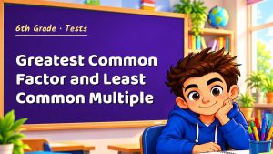 6th Grade Greatest Common Factor and Least Common Multiple Test with Point Values (PDF)