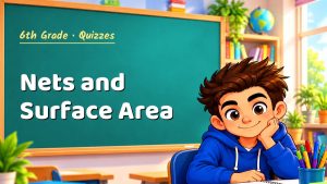 6th Grade Nets and Surface Area Quiz: 10 Questions with Explanations