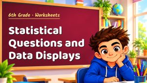6th Grade Statistical Questions and Data Displays Worksheet (PDF)