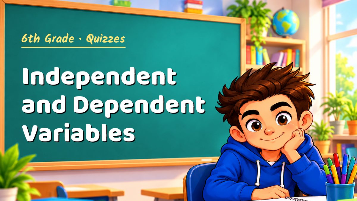 6th Grade math quiz: Independent and Dependent Variables – Maths PDF