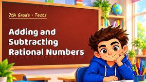 7th Grade Adding and Subtracting Rational Numbers Test with Point Values (PDF)