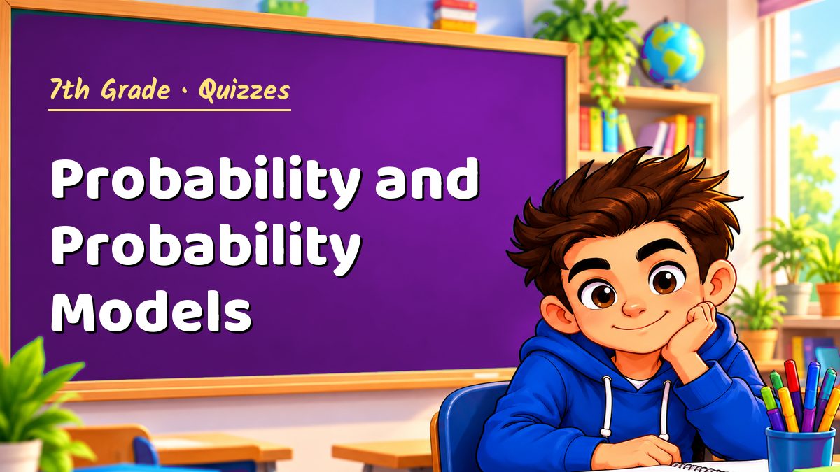 7th Grade math quiz: Probability and Probability Models – Maths PDF