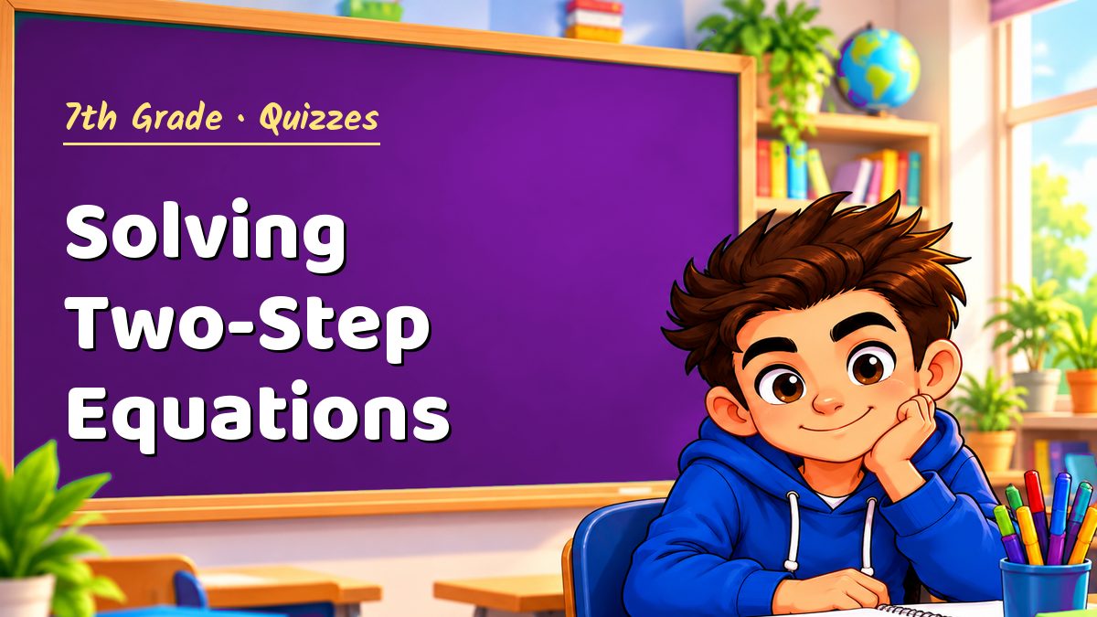 7th Grade math quiz: Solving Two-Step Equations – Maths PDF