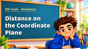 8th Grade Distance on the Coordinate Plane Worksheet (PDF)