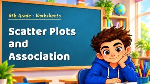 8th Grade Scatter Plots and Association Worksheet (PDF)