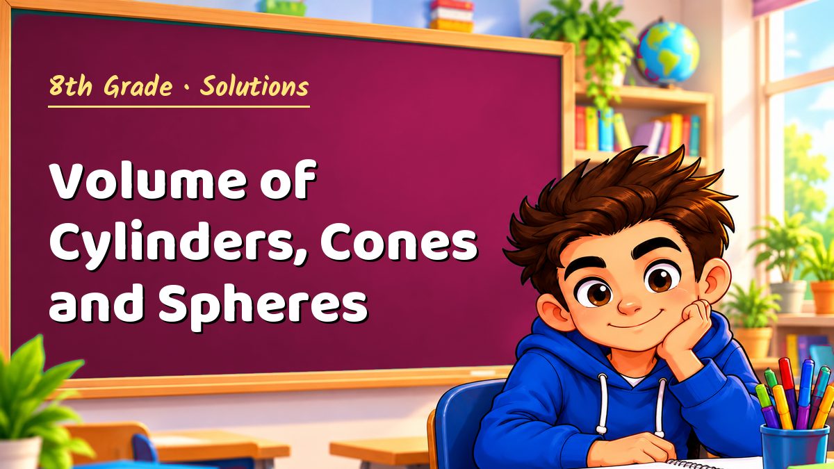 8th Grade math worksheet solutions: Volume of Cylinders, Cones and Spheres – Maths PDF