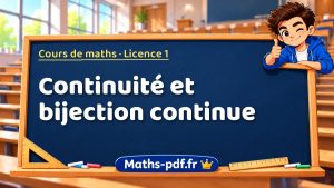 Continuité et bijection continue en L1 de maths