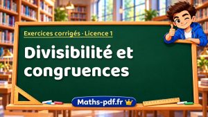 Divisibilité et congruences en L1 de maths