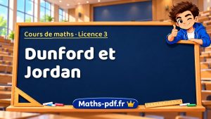 Dunford et Jordan en L3 de maths