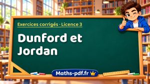 Dunford et Jordan en L3 de maths