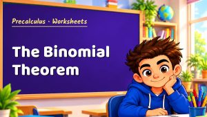 Precalculus The Binomial Theorem Worksheet (PDF)
