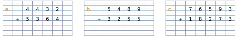 Trois additions posées sur grille Trois additions posées sur grille de calcul : 4 432 + 5 364, 5 489 + 3 255 et 76 593 + 18 273 — exercice de maths en CM1 sur les opérations