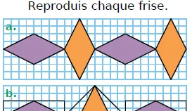 Frise a de losanges alternés Frise a de losanges violets horizontaux et orange verticaux alternés sur quadrillage — exercice de maths en CM1 sur la construction de figures et reproduction de frises