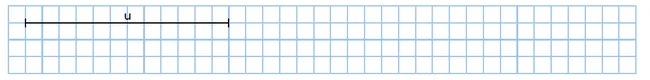 Quadrillage et segment unité u Quadrillage avec un segment de longueur u pour tracer des segments en fractions de u — exercice de maths en CM2 sur les fractions