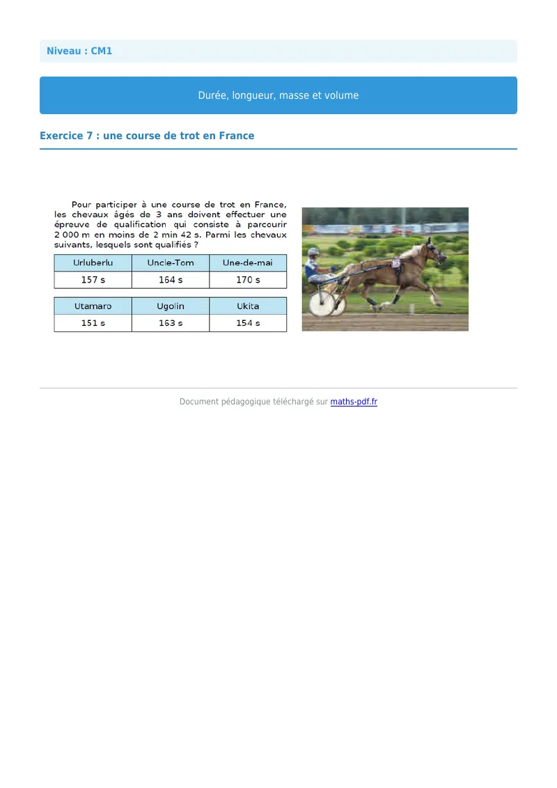 Durée, longueur, masse et volume : exercice n°7 de maths en CM1 corrigé en PDF