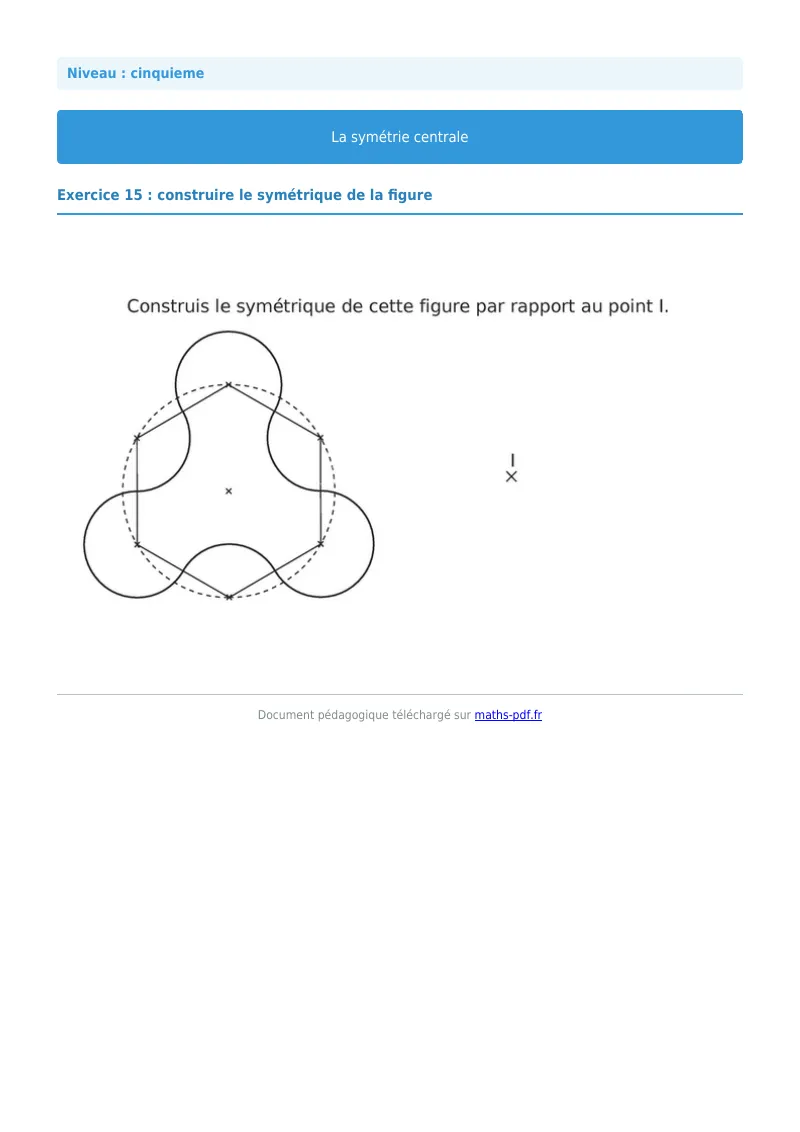 Symétrie centrale : exercice n°15 de maths en 5ème corrigé en PDF
